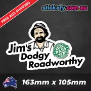 Jim's Dodgy Roadworthy Sticker Decal Funny 4x4 4WD Ute Tradie Car Aussie