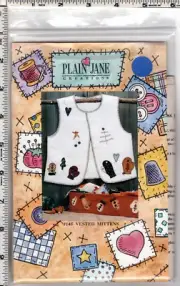"Vested Mittens" ©1994 Plain Jane Creations Sewing Craft Pattern # 145 Vest