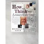 HOW TO THINK LIKE LEONARDO DA VINCI: SEVEN 【T6／原文書_DBY】書寶二手書