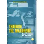 THROUGH THE WARDROBE: WOMEN’S RELATIONSHIPS WITH THEIR CLOTHES