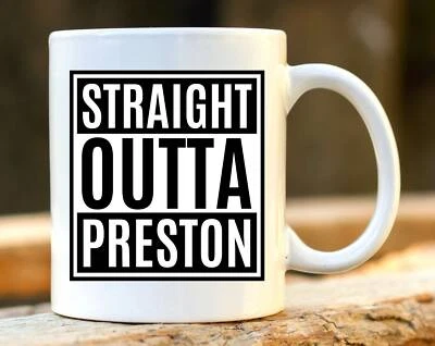 Straight Outta Preston Mug. Funny Preston Mug. Unique Preston Gift. Hip Hop Rapp