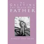 ON GRIEVING THE DEATH OF A FATHER