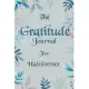 The Gratitude Journal for Hairdresser - Find Happiness and Peace in 5 Minutes a Day before Bed - Hairdresser Birthday Gift: Journal Gift, lined Notebo