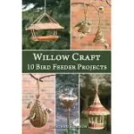 WILLOW CRAFT: 10 BIRD FEEDER PROJECTS