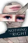 Nothing is Right by Michael Scott Monje, Jr (English) Paperback Book
