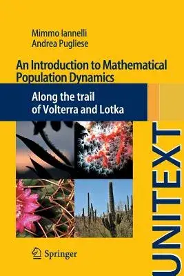 An Introduction to Mathematical Population Dynamics: Along the Trail of Volterra and Lotka