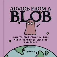 在飛比找誠品線上優惠-Advice from a Blob: How to Fin