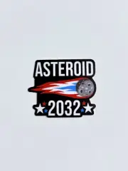 Funny Asteroid 2032 Political Sticker President Anti-Trump Anti-Elon