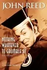 Nothing Whatever to Grumble at by Reed, John [Paperback]