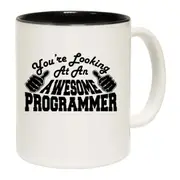 Youre Looking At An Awesome Programmer Mug Cup