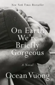 On Earth We're Briefly Gorgeous: A Novel by Ocean Vuong (English) Paperback Book