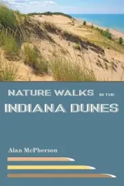 Nature Walks in the Indiana Dunes by Alan McPherson (English) Paperback Book