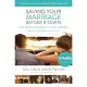 Saving Your Marriage Before It Starts: Seven Questions to Ask Before - and After - You Marry