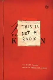 This Is Not a Book by Keri Smith (2009, UK-B Format Paperback)