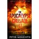 The Apocalypse Crusade 2 War of the Undead Day 2: A Zombie Tale by Peter Meredith
