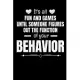 It’’s All Fun And Games Until Someone Figures Out The Function Of Your Behavior: Daily Planner: Gift For Behavior Analysis BCBA Specialist, BCBA-D BCaB