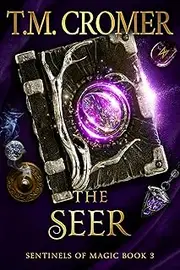 The Seer (Sentinels of Magic Book 3)