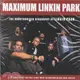 Maximum Linkin Park ― The Unauthorised Biography of Linkin Park With Free Mini-Poster