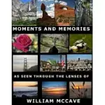 MOMENTS AND MEMORIES AS SEEN THROUGH THE LENSES OF