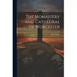 THE MONASTERY AND CATHEDRAL OF WORCESTER
