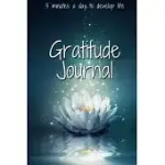 GRATITUDE JOURNAL: 5 MINUTES A DAY TO DEVELOP LIFE
