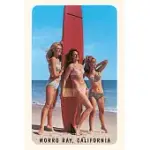 THE VINTAGE JOURNAL SIXTIES SURFER GIRLS, MORRO BAY, CALIFORNIA