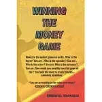 WINNING THE MONEY GAME