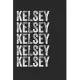 Name KELSEY Journal Customized Gift For KELSEY A beautiful personalized: Lined Notebook / Journal Gift, Notebook for KELSEY,120 Pages, 6 x 9 inches, G