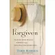 Forgiven: The Amish School Shooting, a Mother’s Love, and a Story of Remarkable Grace