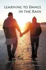 Learning Dance in Rain True Story about Life Beyond Dea by McDermott Lori & Bria