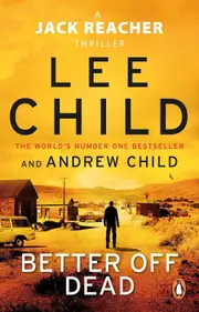 Better Off Dead (Jack Reacher 26)