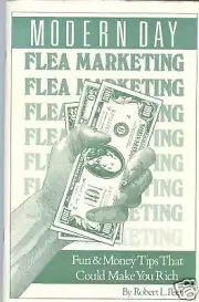 (SALE) MODERN DAY FLEA MARKETING-FUN & MONEY TIPS THAT COULD MAKE YOU RICH BOOK