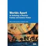 WORLDS APART: AN ANTHOLOGY OF RUSSIAN FANTASY AND SCIENCE FICTION