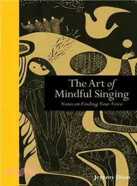 在飛比找三民網路書店優惠-The Art of Mindful Singing