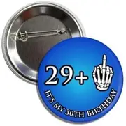 [Generic] 30th Birthday Button 2.25 Inch Diameter, Blue Novelty Badge Funny 30 Today Pin, Standard, Metal, no gemstone