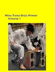 Mizu Tama Dojo Primer... volume 1