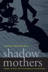 在飛比找博客來優惠-Shadow Mothers: Nannies, Au Pa