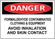 DANGER FORMALDEHYDE CONTAMINATED CLOTHING | Laminated Vinyl Decal Sticker Label