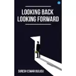 LOOKING BACK; LOOKING FORWARD