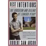 BEST INTENTIONS: THE EDUCATION AND KILLING OF EDMUND PERRY