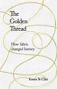 在飛比找誠品線上優惠-The Golden Thread: How Fabric 