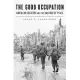 The Good Occupation: American Soldiers and the Hazards of Peace