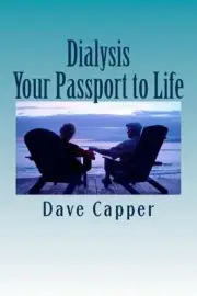 Dialysis: Your Passport to Life by Dave Capper (English) Paperback Book