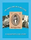 He was one in a million!: A daughter's love story. Lohenry, Vonda, Solsol<|