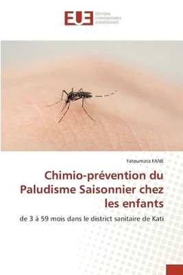 Chimio-prvention du Paludisme Saisonnier chez les enfants by Fatoumata Fane Pape