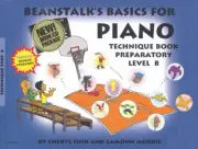 Beanstalk's Basics for Piano Technique Books Preparatory Level B Book 000416739