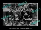 OLD 6x4 HISTORIC PHOTO OF SAN FRANCISCO CALIFORNIA CHINA TOWN POLICE SQUAD 1905