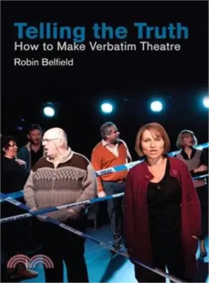 Telling the Truth ― How to Make Verbatim Theatre