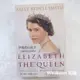 伊莉莎白女王 一位現代君主的傳記 ELIZABETH THE QUEEN 莎莉貝德爾史密斯 Sally 廣場出版