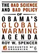 The Bad Science and Bad Policy of Obama's Global Warming Agenda